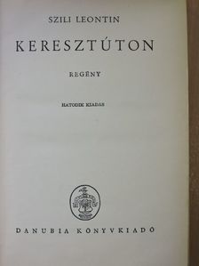 Szili Leontin - Keresztúton [antikvár]