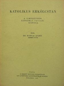 Dr. Hamvas Endre - Katolikus erkölcstan [antikvár]