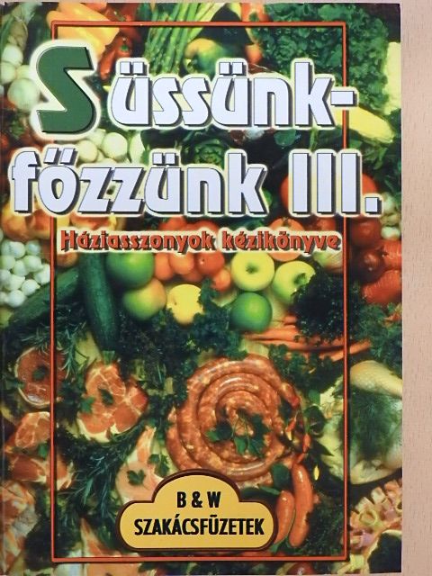 Süssünk-főzzünk III. [antikvár]