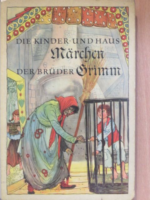 Brüder Grimm - Die Kinder- und Hausmärchen der Brüder Grimm II. [antikvár]