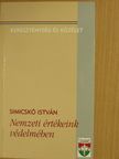 Simicskó István - Nemzeti értékeink védelmében [antikvár]