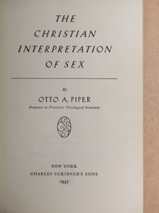 Otto A. Piper - The Christian Interpretation of Sex [antikvár]