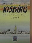 Lukács József - Kartali Kisbíró Kalendáriuma 2008 [antikvár]