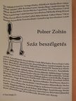 Polner Zoltán - Száz beszélgetés (dedikált példány) [antikvár]