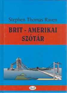 Raven, Stephen Thomas - Brit-amerikai szótár [antikvár]