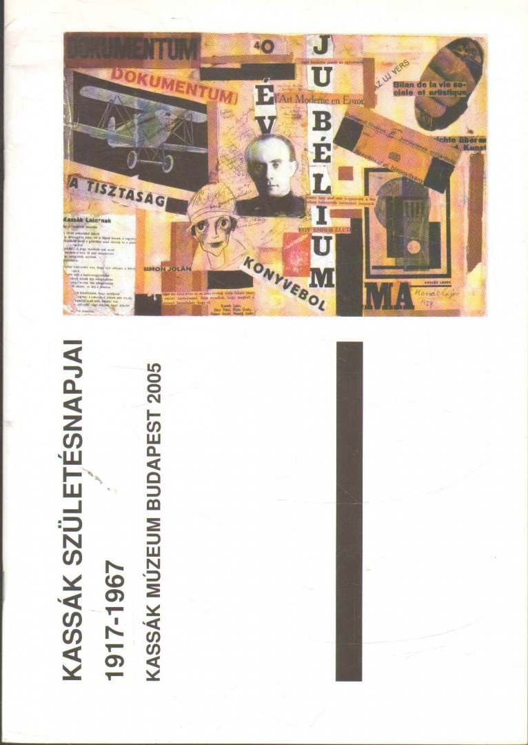 CSAPLÁR FERENC - Kassák születésnapjai 1917-1967 [antikvár]