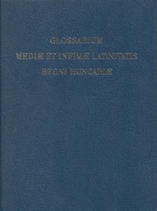 Dr. Kollin Ferenc - Glossarium Mediae et Infimae Latinitatis Regni Hungariae [antikvár]