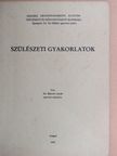Dr. Kincses László - Szülészeti gyakorlatok [antikvár]