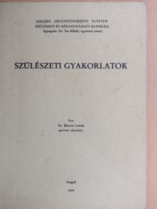 Dr. Kincses László - Szülészeti gyakorlatok [antikvár]