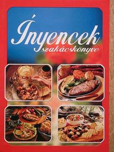 Ínyencek szakácskönyve [antikvár]