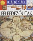 Sylvie Deraime - Felfedezőutak [antikvár]