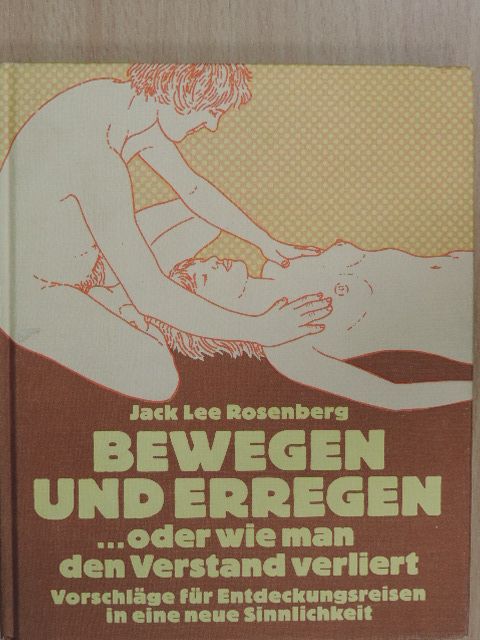 Jack Lee Rosenberg - Bewegen und Erregen [antikvár]