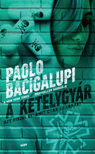 Paolo Bacigalupi - A kételygyár [eKönyv: epub, mobi]