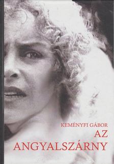 Keményfi Gábor - Az angyalszárny [antikvár]