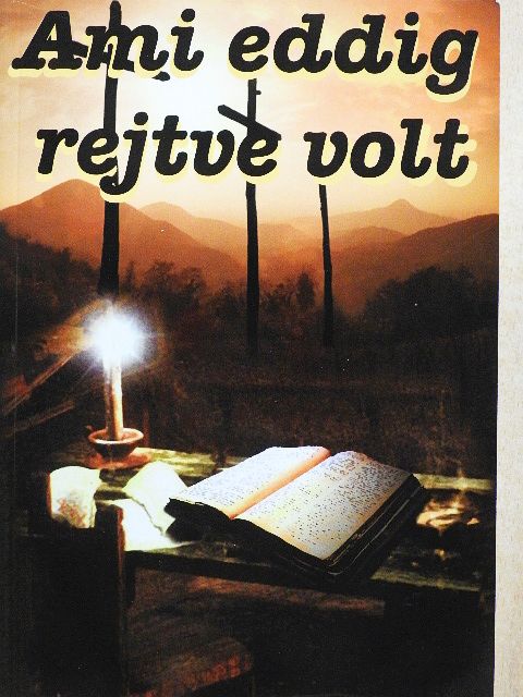 Boros János - Ami eddig rejtve volt [antikvár]