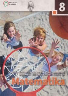 Csahóczi Erzsébet, Csatár Katalin, Kovács Csongorné, Morvai Éva, Széplaki Györgyné, Szeredi Éva - Matematika 8. [antikvár]