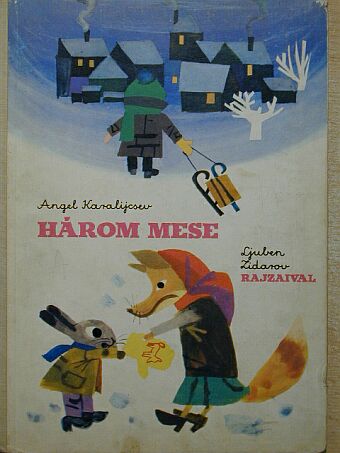 Angel Karalijcsev - Három mese [antikvár]