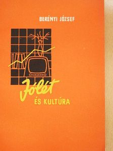 Dr. Berényi József - Jólét és kultúra [antikvár]