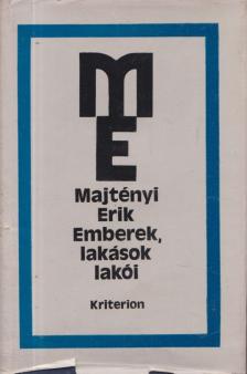 MAJTÉNYI ERIK - Emberek, lakások lakói [antikvár]