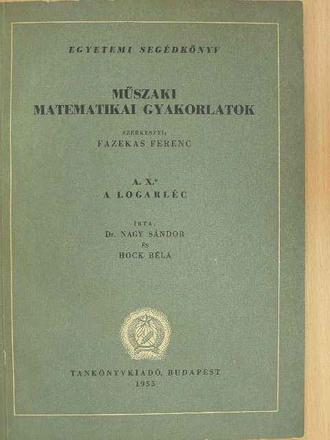 Dr. Nagy Sándor - Műszaki matematikai gyakorlatok A. X. [antikvár]