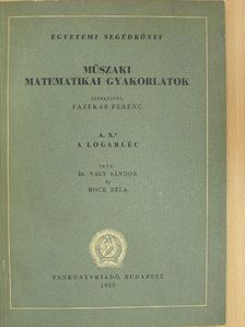 Dr. Nagy Sándor - Műszaki matematikai gyakorlatok A. X. [antikvár]