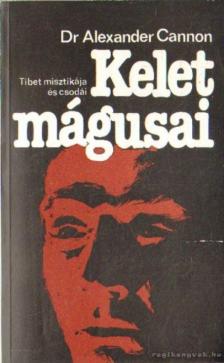 Cannon, Alexander - Kelet mágusai [antikvár]
