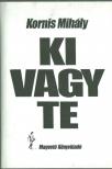 KORNIS MIHÁLY - Ki vagy te [antikvár]