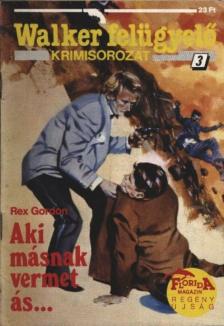 Rex Gordon - Aki másnak vermet ás... [antikvár]