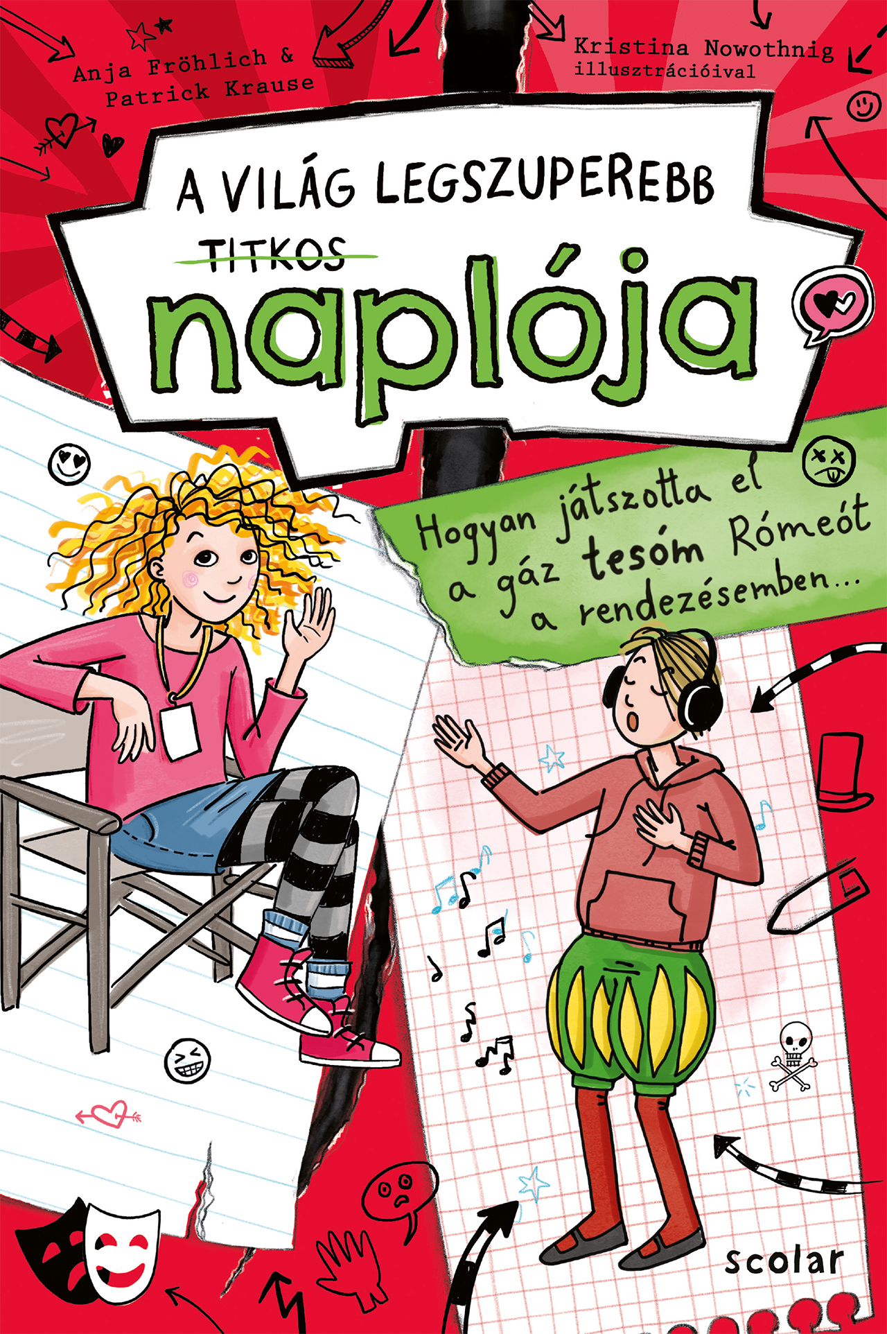 Anja Fröhlich-Patrick Krause - Hogyan játszotta el a gáz tesóm Rómeót a rendezésemben... (A VILÁG LEGSZUPEREBB TITKOS NAPLÓJA 4.)