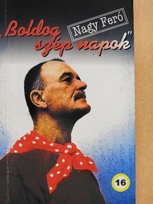 Nagy Feró - "Boldog szép napok" [antikvár]