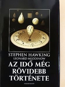 Leonard Mlodinow - Az idő még rövidebb története [antikvár]