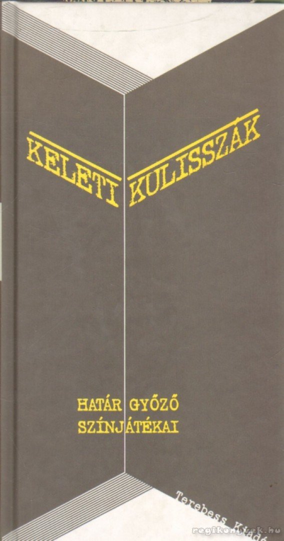 Határ Győző - Keleti kulisszák [antikvár]