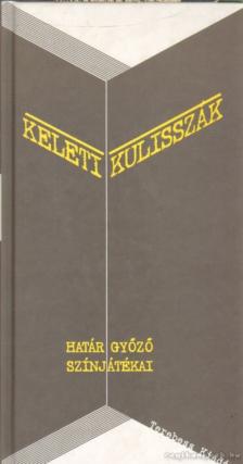 Határ Győző - Keleti kulisszák [antikvár]