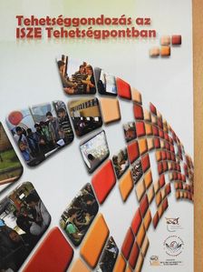 Barta András Gábor - Tehetséggondozás az ISZE Tehetségpontban [antikvár]