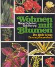 Rob Herwig, SCHUBERT, MARGOT - Wohnen mit Blumen [antikvár]