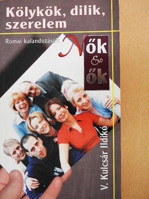 V. Kulcsár Ildikó - Kölykök, dilik, szerelem [antikvár]