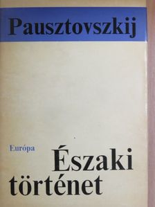 Konsztantyin Pausztovszkij - Északi történet [antikvár]