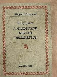 Kónyi János - A mindenkor nevető Demokritus [antikvár]