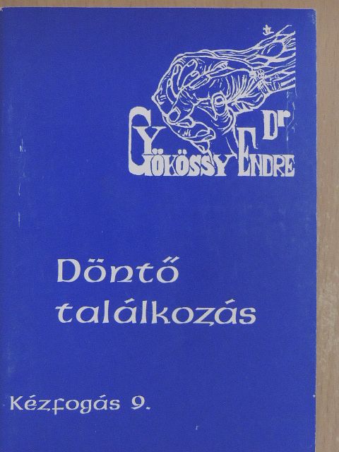 Dr. Gyökössy Endre - Döntő találkozás [antikvár]