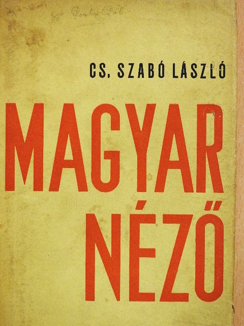 Cs. Szabó László - Magyar néző [antikvár]
