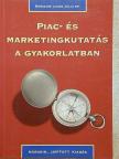Dr. Bércziné Juhos Júlia - Piac- és marketingkutatás a gyakorlatban [antikvár]