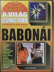 Bolyki Tamás - A világ legnagyobb babonái [antikvár]