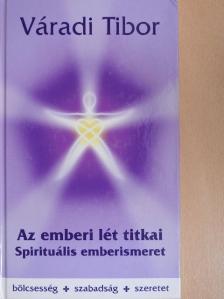 Váradi Tibor - Az emberi lét titkai [antikvár]