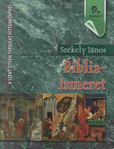 SZÉKELY JÁNOS - Bibliaismeret 9. osztály [antikvár]