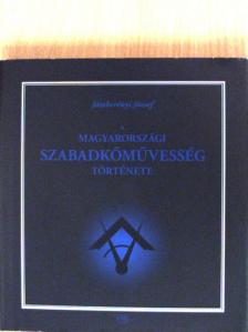 Dr. Jászberényi József - A magyarországi szabadkőművesség története [antikvár]