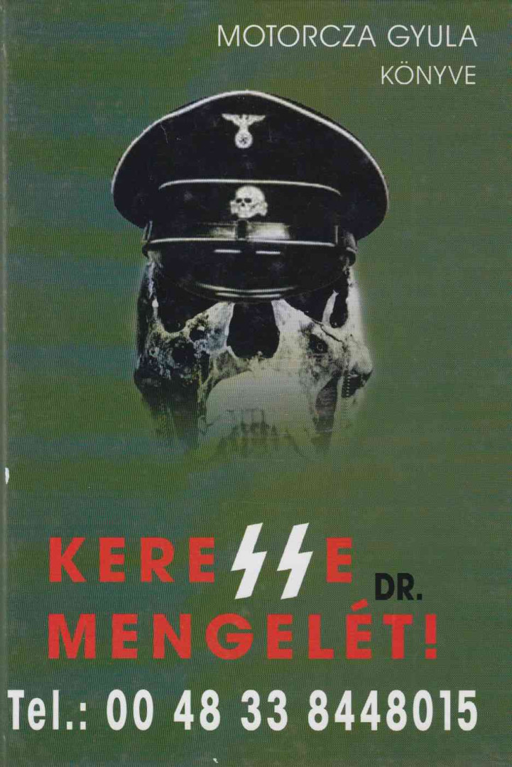Dr. Motorcza Gyula - KereSSe Dr. Mengelét! (dedikált) [antikvár]
