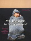 Nikki Van De Car - Mit kössünk, ha babát várunk? [antikvár]