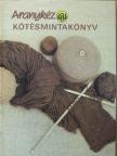 Moldován Katalin - Aranykéz kötésmintakönyv [antikvár]