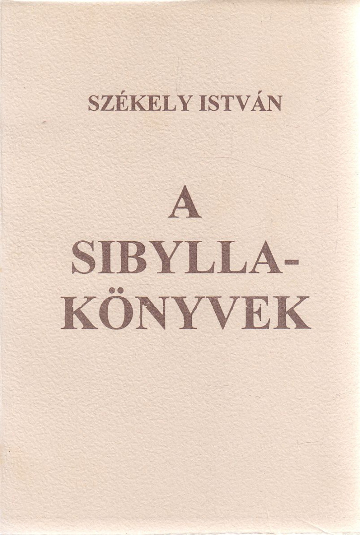 DR. SZÉKELY ISTVÁN - A Sibyllakönyvek (reprint) [antikvár]