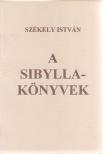 DR. SZÉKELY ISTVÁN - A Sibyllakönyvek (reprint) [antikvár]